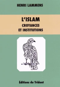 L'islam : croyances et institutions