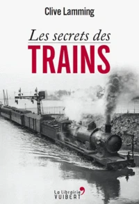 Les secrets des trains