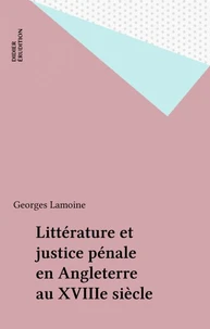 Littérature et justice pénale en Angleterre au dix-huitième siècle