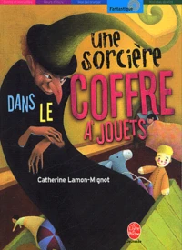 Une sorcière dans le coffre à jouets