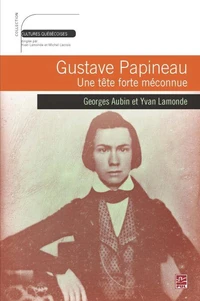Gustave papineau. une tete meconnue