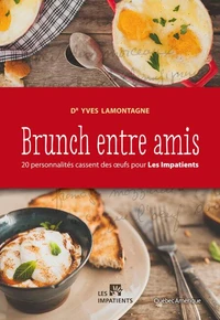 Brunch entre amis : 20 personnalites cassent des oeufs pour les