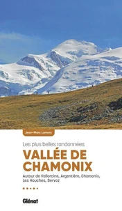 Vallée de Chamonix, les plus belles randonnées (2e ed)