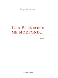 Le "Bourdon" me morfond