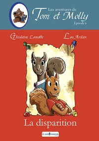 LES AVENTURES DE TOM ET MOLLY - La disparition - épisode 6