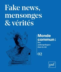 Fake news, mensonges & vérités