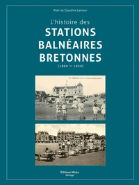 L'histoire des stations balnéaires bretonnes