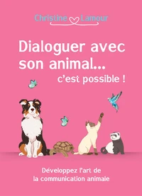 Dialoguer avec son animal... c'est possible!