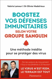Boostez vos défenses immunitaires selon votre groupe sanguin