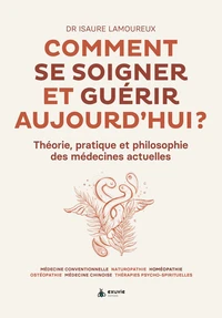 Comment se soigner et guérir aujourd'hui ?