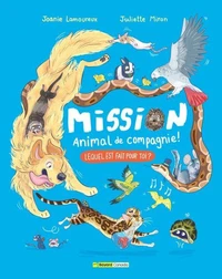 Mission animal de compagnie ! lequel est fait pour toi ?