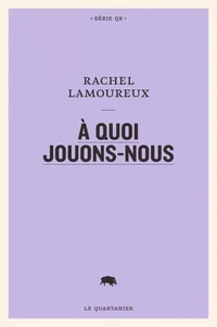 A quoi jouons-nous