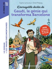 L'incroyable destin d'Antoni Gaudi, le génie qui transforma Barcelone