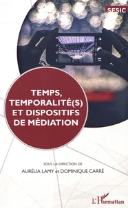 Temps, temporalité(s) et dispositifs de médiation
