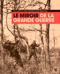 Le Miroir de la Grande Guerre