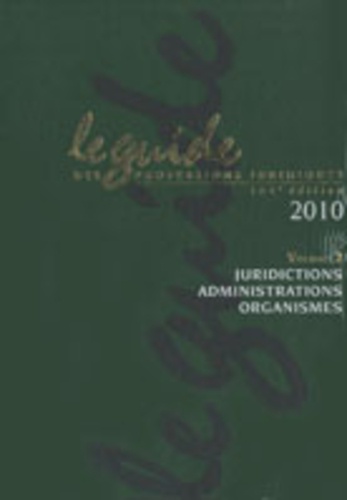  Lamy - Le guide des professions juridiques 2010 - Volume 2, Juridictions, administrations, organismes. 1 Cédérom