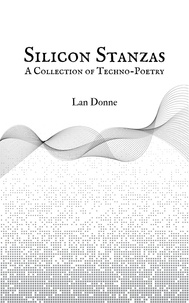 Livres téléchargeables complets Silicon Stanzas: A Collection of Techno-Poetry par Lan Donne MOBI iBook DJVU 9798223806776 (French Edition)