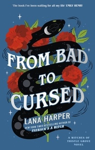 Lana Harper - From Bad to Cursed - an utterly spellbinding romcom.