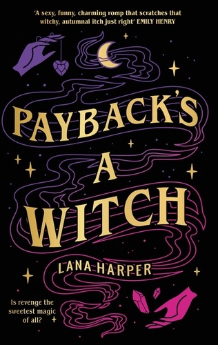 Payback's a Witch. an absolutely spellbinding romcom