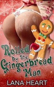 Rolled by the Gingerbread Man - Horny for the Holidays, #5