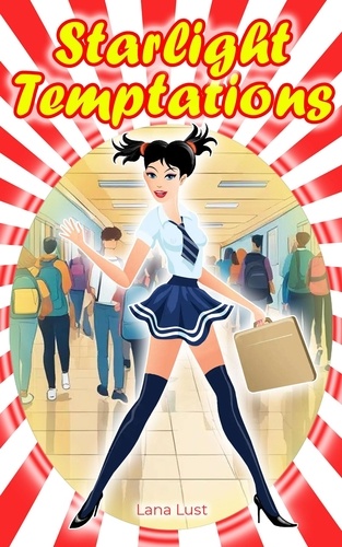  Lana Lust - Starlight Temptations: A Forbidden Passion Novel - Book 1.