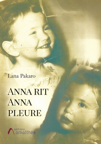 Lana Pakaro - Anna rit Anna pleure.