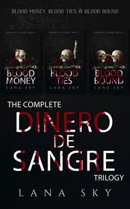 The Complete Dinero de Sangre Trilogy