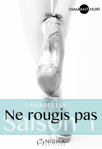  Lanabellia - Ne rougis pas Saison 1 : .