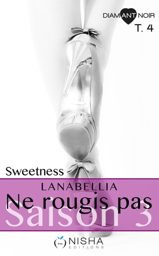Ne rougis pas Sweetness - Saison 3 tome 4