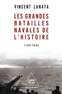 Les grandes batailles navales de l'Histoire