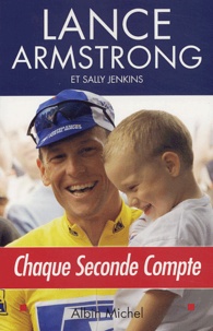 Lance Armstrong - Chaque seconde compte.