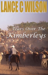  Lance  C Wilson - Tears Over The Kimberleys.