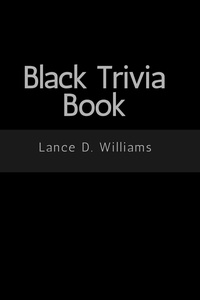  Lance D. Williams - Black Trivia Book.