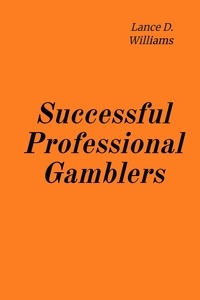  Lance D. Williams - Successful Professional Gamblers.