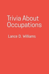  Lance D. Williams - Trivia About Occupations.