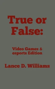 True or False: Video Games &amp; esports Edition