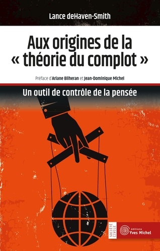 Aux origines de la "théorie du complot". Un outil de contrôle de la pensée