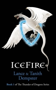  Lance Dempster et  Tanith Dempster - IceFire - The Thunder of Dragon Series, #1.