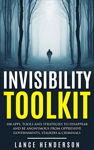  Lance Henderson - The Invisibility Toolkit.