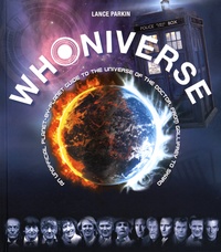Lance Parkin - Whoniverse - The Unofficial Planet-by-Planet Guide to the Universe of the Doctor, from Galiffrey to Skaro.