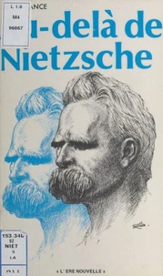AU-DELA DE NIETZSCHE