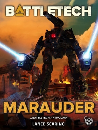  Lance Scarinci - BattleTech: Marauder - BattleTech Anthology.
