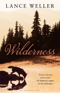 Lance Weller - Wilderness.