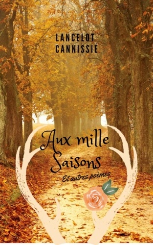 Lancelot Cannissié - Aux mille saisons.