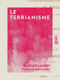 Le Terrianisme - La petite propriété insaisissable et assurée à tous