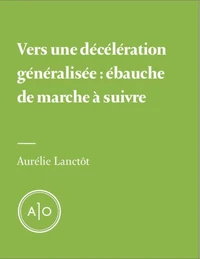 Vers une décélération généralisée: ébauche de marche à suivre