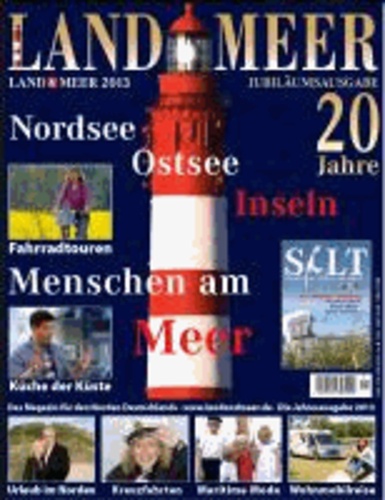 LAND & MEER 2013 Jahresausgabe - Urlaub an Nord- und Ostseeküste.