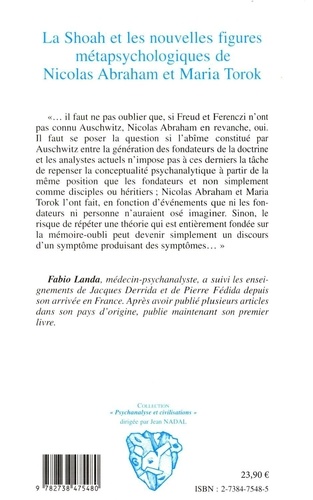 La Shoah et les nouvelles figures métapsychologiques de Nicolas Abraham et Maria Torok. Essai sur la création théorique en psychanalyse