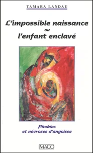 L'impossible naissance ou l'enfant enclavé
