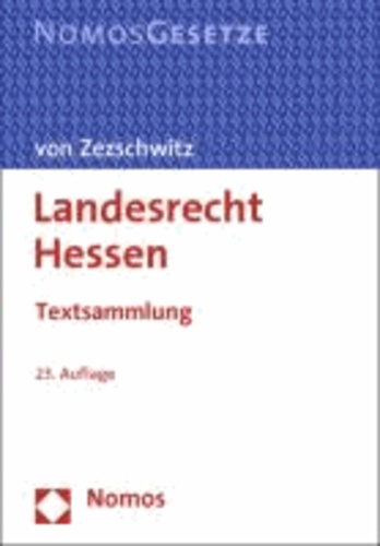 Landesrecht Hessen - Textsammlung, Rechtsstand: 1. August 2013.
